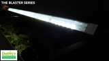 The Blaster Series "The Deeper LED"